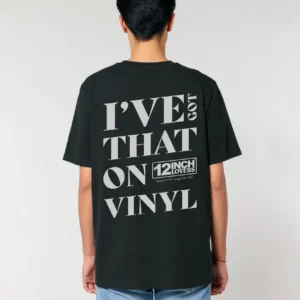 T-Shirt "I've Got That On Vinyl"